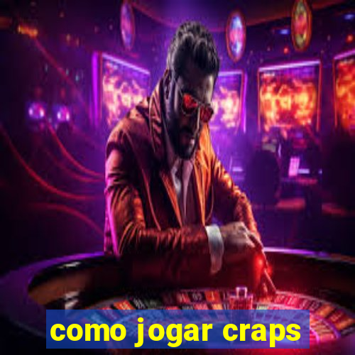 como jogar craps